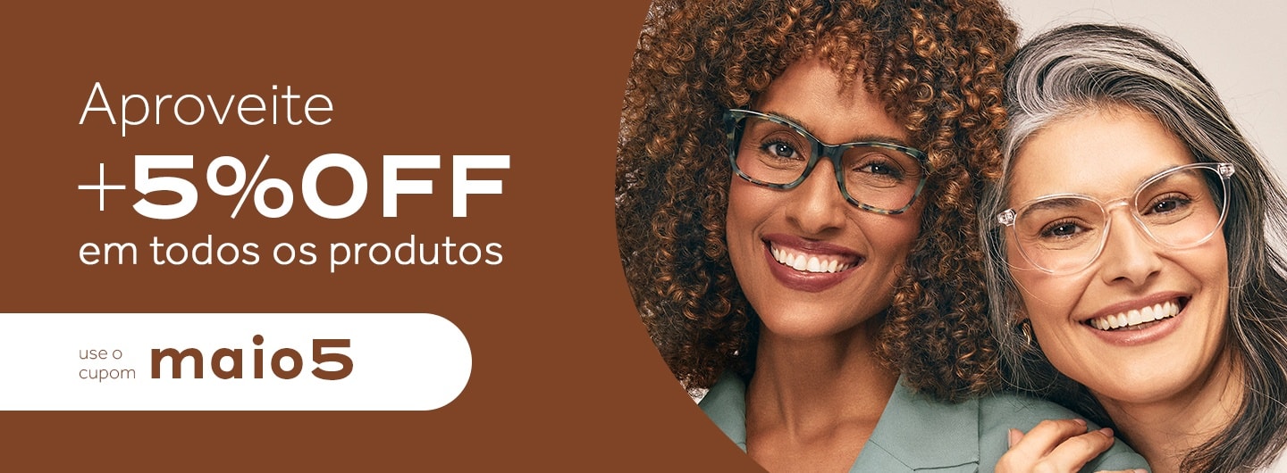 Dia das Mães com 5%OFF em todo o site! Use o cupom MAIO5