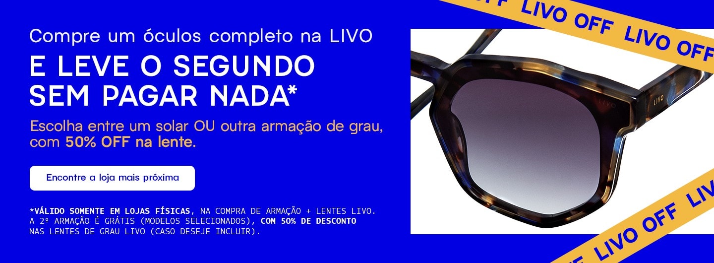 Tá rolando LIVO OFF nas lojas! Encontre a LIVO mais próxima de você!