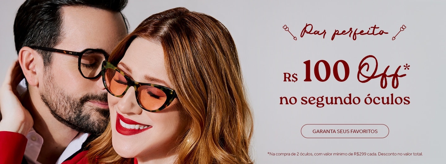 R$100 de desconto na segunda armação. Aproveite!