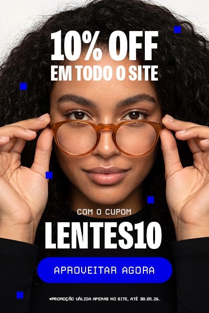 Cupom Lentes10 para mais 10%OFF em todo o site!