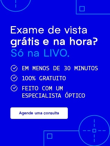 Faça seu exame de vista gratuito na LIVO! Agende seu horário.